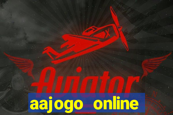 aajogo online casino jogos