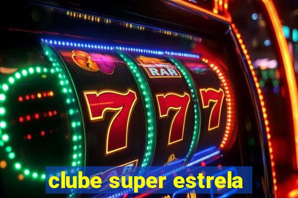 clube super estrela