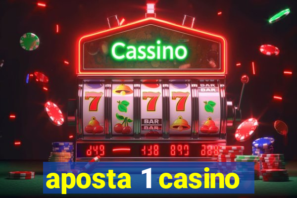 aposta 1 casino