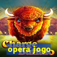 opera jogo