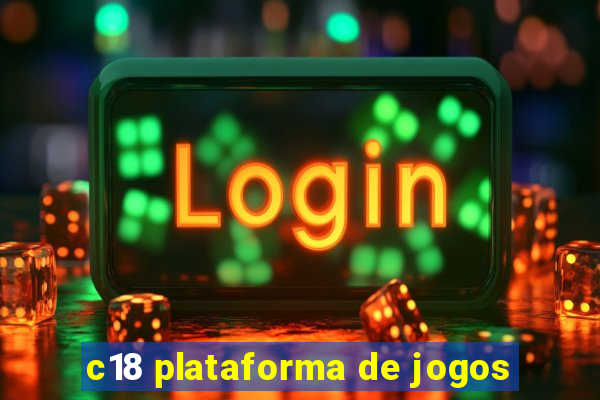 c18 plataforma de jogos