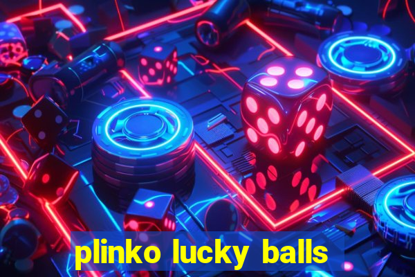 plinko lucky balls