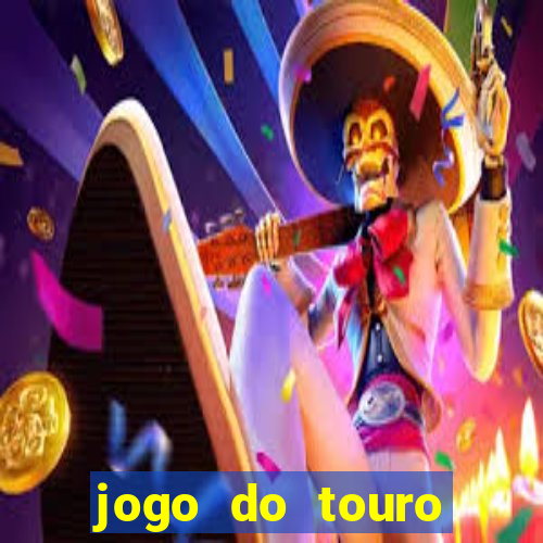 jogo do touro ganhar dinheiro