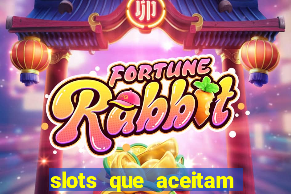 slots que aceitam cart?o de crédito