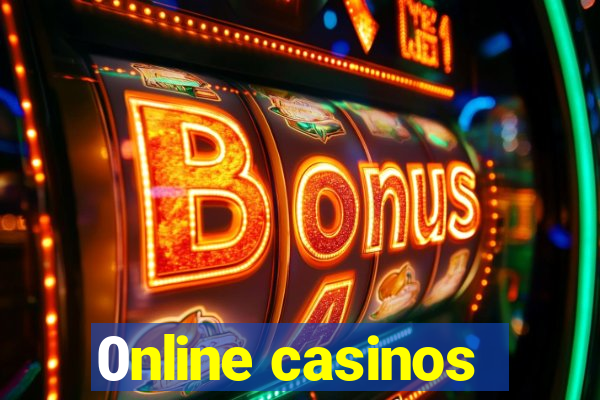 0nline casinos