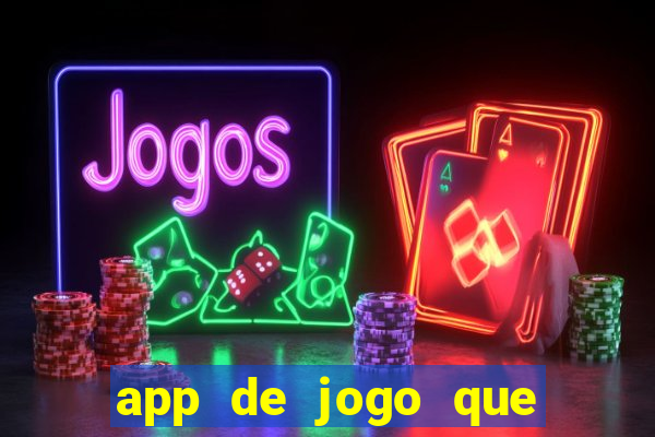 app de jogo que da dinheiro