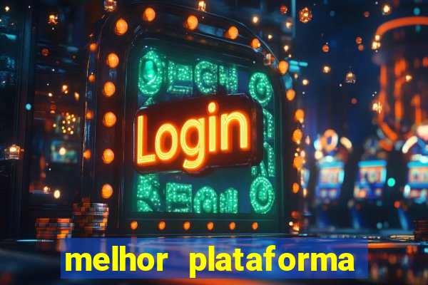 melhor plataforma de apostas