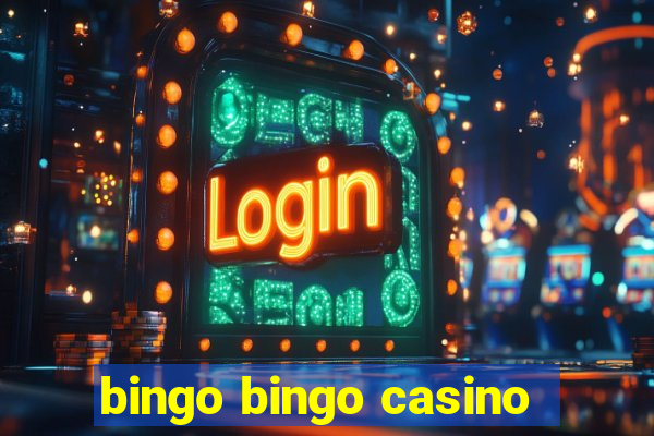 bingo bingo casino