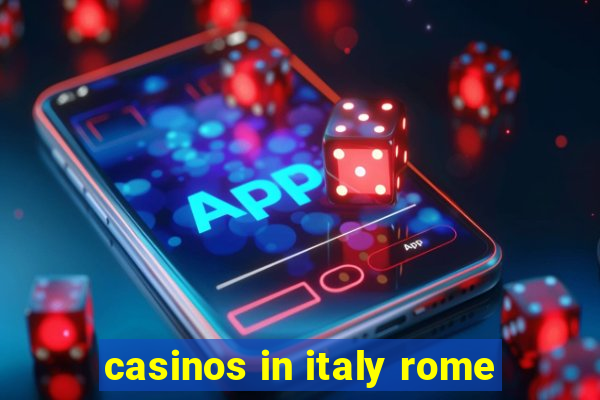 casinos in italy rome