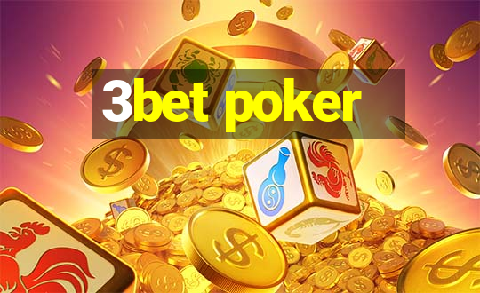 3bet poker