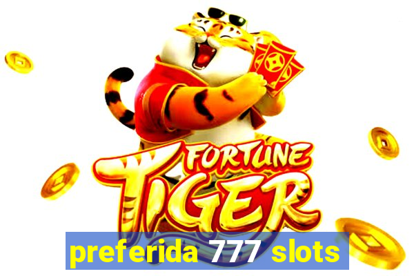 preferida 777 slots