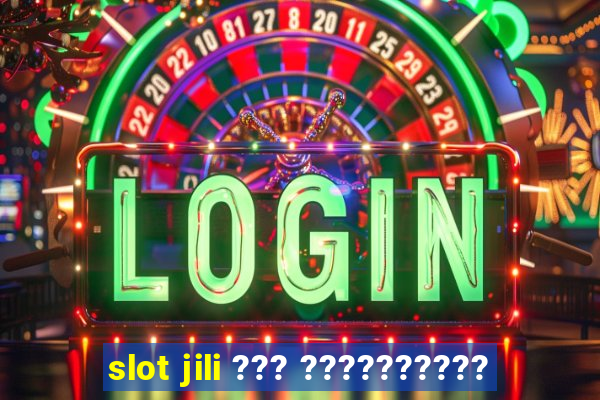 slot jili ??? ??????????