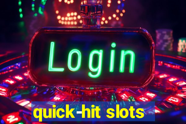 quick-hit slots