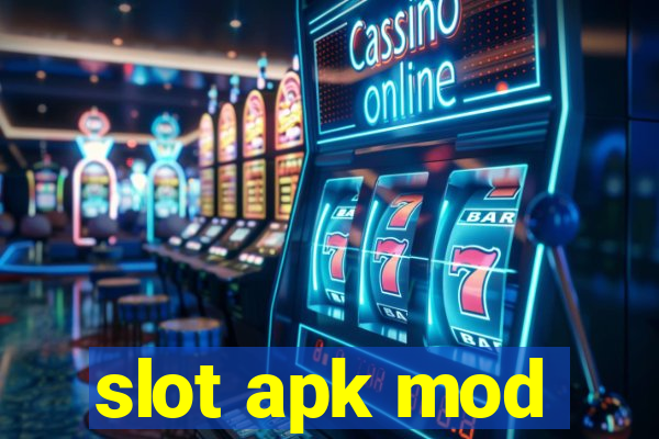 slot apk mod