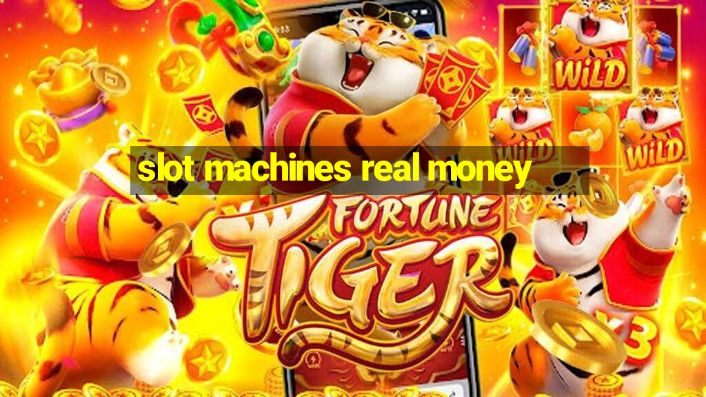 slot machines real money