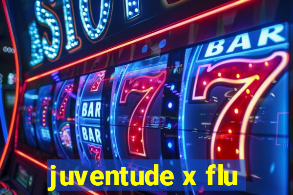 juventude x flu