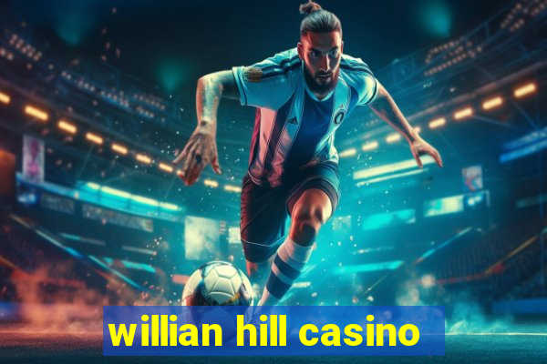 willian hill casino