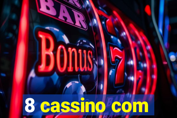 8 cassino com