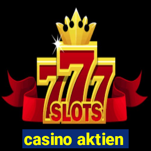 casino aktien