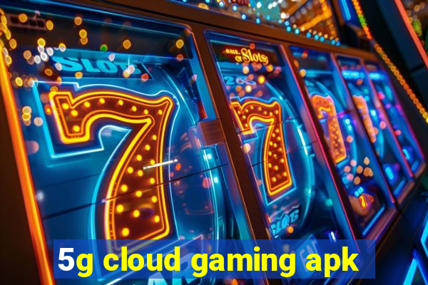 5g cloud gaming apk