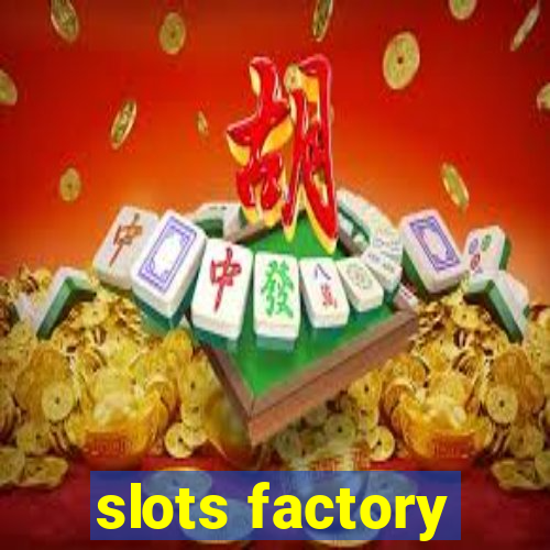 slots factory