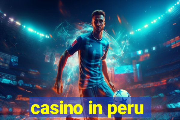 casino in peru