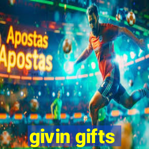 givin gifts