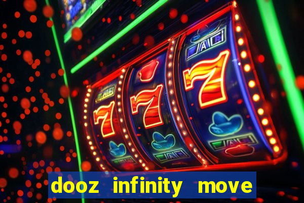 dooz infinity move to win