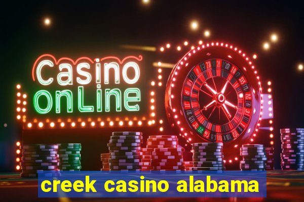 creek casino alabama