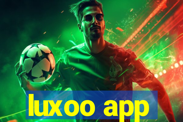 luxoo app