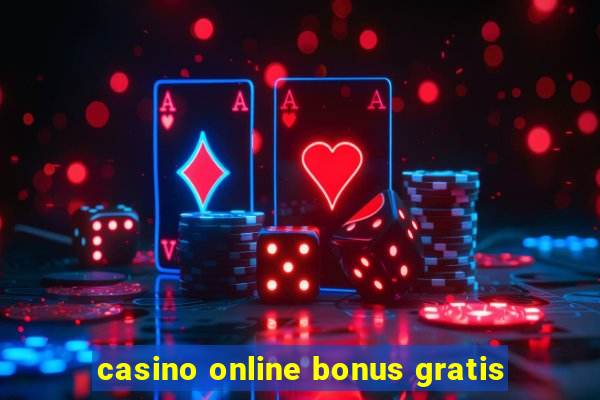 casino online bonus gratis