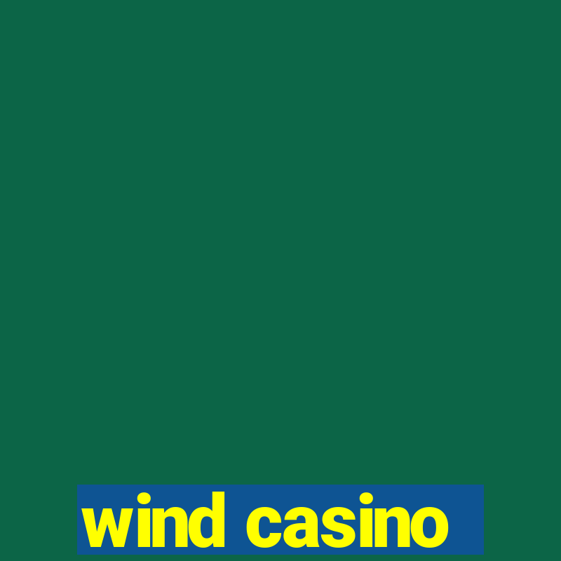 wind casino