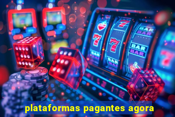 plataformas pagantes agora