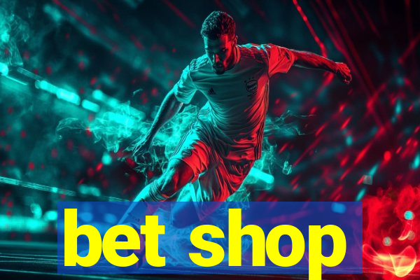 bet shop