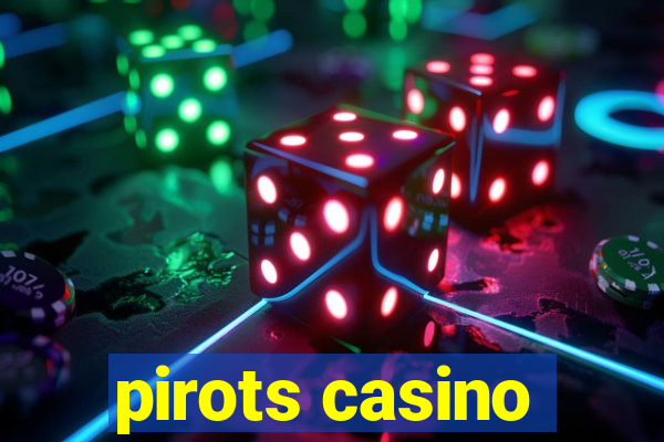 pirots casino