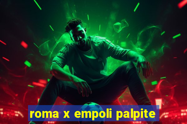 roma x empoli palpite