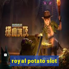 royal potato slot