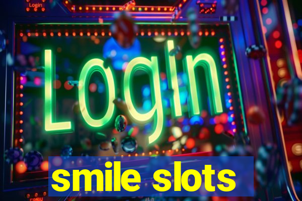 smile slots