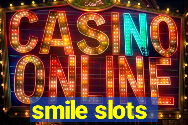 smile slots