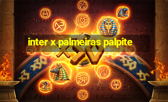 inter x palmeiras palpite