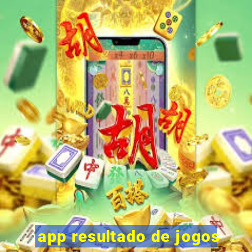 app resultado de jogos