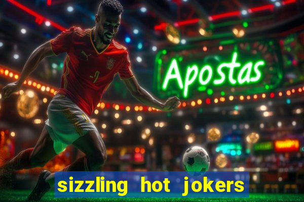 sizzling hot jokers daily jackpot slot