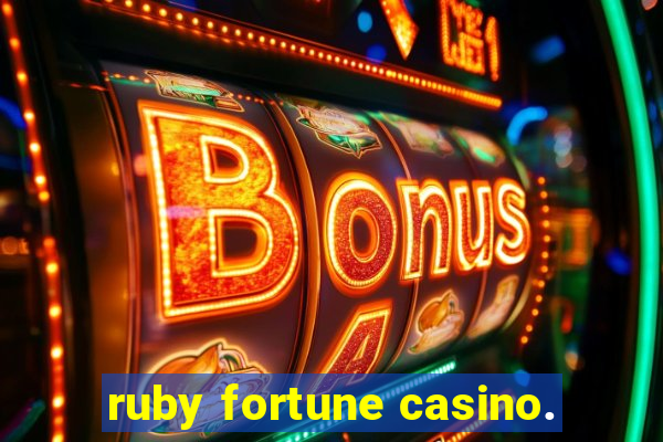 ruby fortune casino.