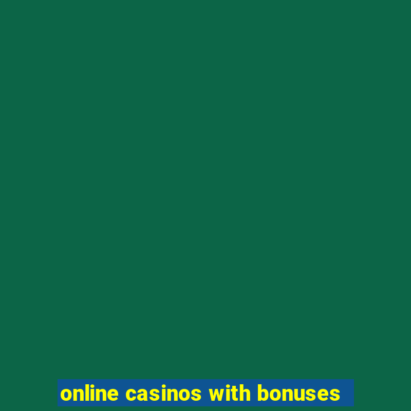 online casinos with bonuses