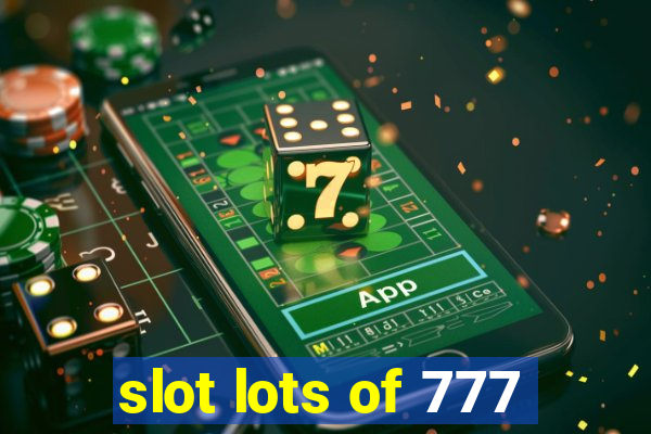 slot lots of 777