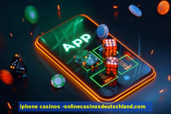 iphone casinos -onlinecasinosdeutschland.com