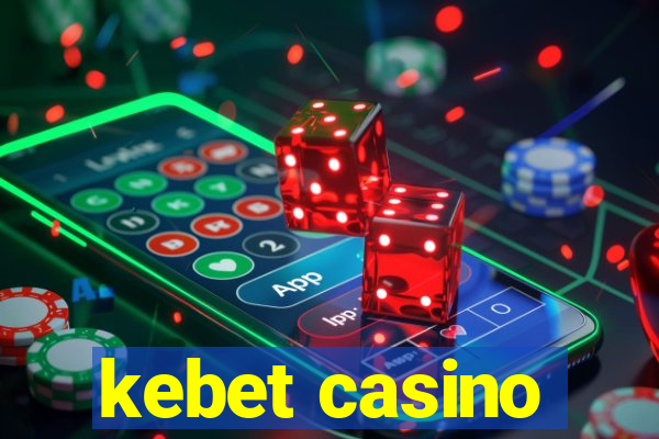 kebet casino