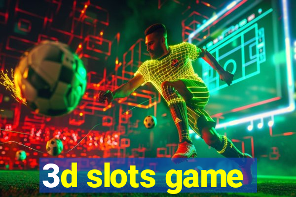 3d slots game