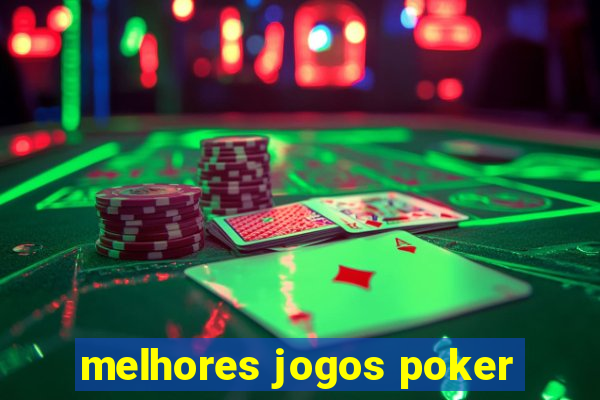 melhores jogos poker