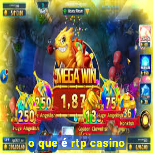 o que é rtp casino